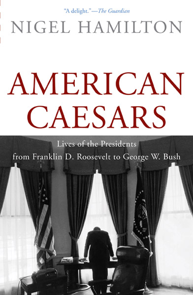 American Caesars by Nigel Hamilton