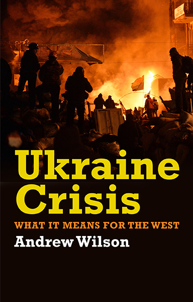 Ukraine Crisis by Andrew Wilson