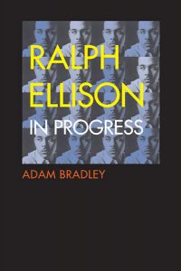 Ralph Ellison in Progress