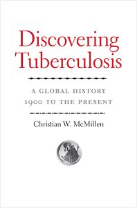 Discovering Tuberculosis by Christian W. McMillen