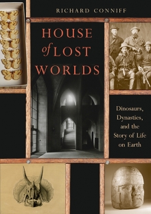 House of Lost Worlds by Richard Conniff
