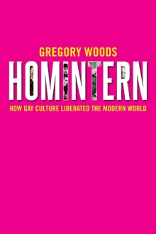Homintern How Gay Culture Liberated the Modern World cover
